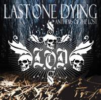 Last One Dying : Anthems of the Lost